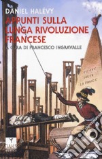 Appunti sulla lunga rivoluzione francese libro