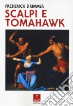 Scalpi e tomahawk libro