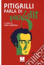 Pitigrilli parla di Pitigrilli libro