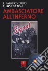 Ambasciatore all'inferno libro