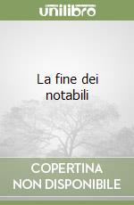 La fine dei notabili libro