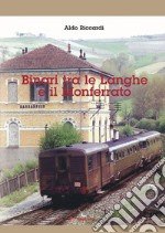 Binari tra le Langhe e il Monferrato. Ediz. illustrata. Con QR-code libro