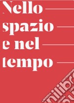 Nello spazio e nel tempo