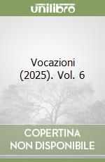 Vocazioni (2025). Vol. 6 libro