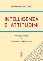 Intelligenza e attitudini. Approcci teorici e strumenti di misurazione. Ediz. per la scuola libro