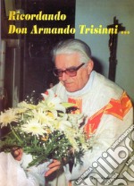 Ricordando don Armando Trisinni... libro