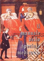 Il manuale dello speziale medievale libro