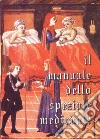 Il manuale dello speziale medievale libro di De Angelis Sante