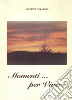 Momenti... per vivere libro