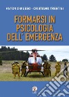 Formarsi in psicologia dell'emergenza libro