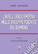 L'intelligenza emotiva nello sviluppo psichico del bambino libro