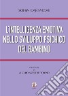 L'intelligenza emotiva nello sviluppo psichico del bambino libro