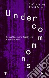 Undercommons. Pianificazione fuggitiva e studio nero libro