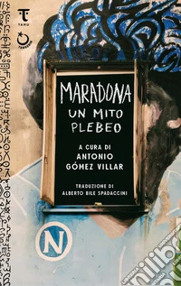 Maradona, un mito plebeo libro