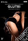 Glutei. Esercizi, programmi e alimentazione libro