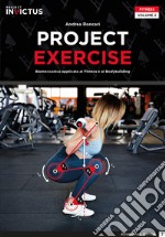 Project exercise. Biomeccanica applicata al fitness e al bodybuilding. Vol. 2 libro