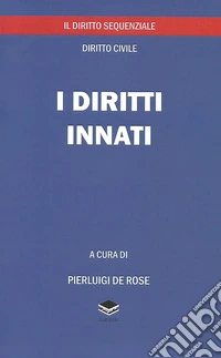 I diritti innati. Il diritto sequenziale, diritto civile