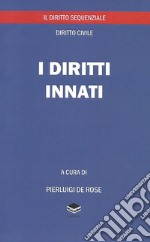 I diritti innati. Il diritto sequenziale, diritto civile libro