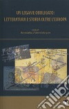 Un legame obbligato: letteratura e storia oltre l'Europa libro