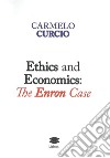 Ethics and Economics: The Enron Case libro