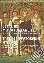 Letture Muratoviane III Studi in memoria di Xenia Muratova libro