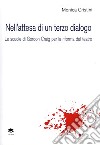 Nell'attesa di un terzo dialogo. Le scuole di Gordon Craig per la riforma del teatro libro