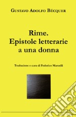 Rime. Epistole letterarie a una donna libro