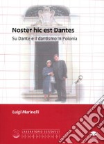 Noster hic est Dantes. Su Dante e il dantismo in Polonia