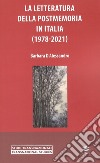 La letteratura della postmemoria in Italia (1978-2021) libro