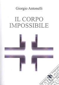 Il corpo impossibile
