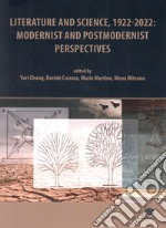 Literature and science, 1922-2022: modernist and postmodernist perspectives libro