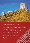 Castelli medievali in Sicilia. Da Carlo d'Angiò al Trecento. Ediz. illustrata libro