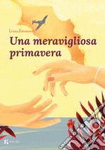 Una meravigliosa primavera