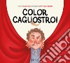 Color Cagliostro! libro di Tosi Luca