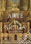 Arte in Sicilia. Dalle origini al Novecento libro