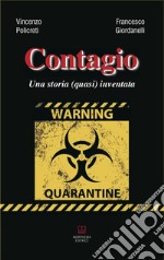 Contagio. Una storia (quasi) inventata