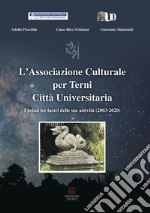 L'Associazione Culturale per Terni Città Universitaria. I primi tre lustri delle sue attività (2003-2020)