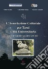 L'Associazione Culturale per Terni Città Universitaria. I primi tre lustri delle sue attività (2003-2020) libro