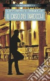 Il caso dei tarocchi. Commissario Michele Fusi libro di Lucarelli David