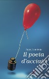 Il poeta d'acciaio libro