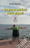 Un giorno ucciderò tutti i giganti libro