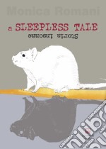 A sleepless tale. Storia insonne libro