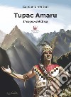 Tupac Amaru. Il sogno dell'Inca libro