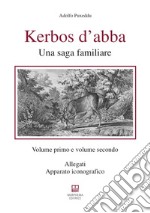 Kerbos d'abba. Vol. 1-2: Una saga familiare