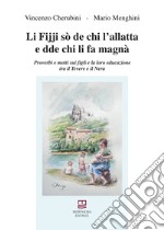 Li fijji sò de chi l'allatta e dde chi li fa magnà. Proverbi e motti sui figli e la loro educazione tra il Tevere e il Nera