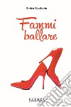 Fammi ballare libro