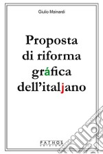 Proposta di riforma gráfica dell'italjano libro