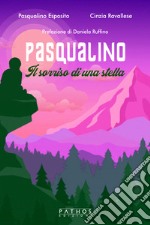 Pasqualino. Il sorriso di una stella libro