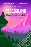 Pasqualino. Il sorriso di una stella libro