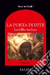 La Porta di Dite. La follia reclusa libro